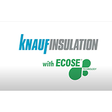 Knauf Insulation - ECOSE® Technology