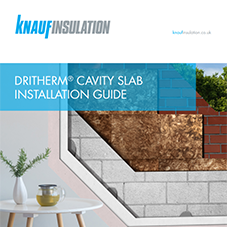 Knauf Insulation Dritherm® Cavity Slab Installation Guide